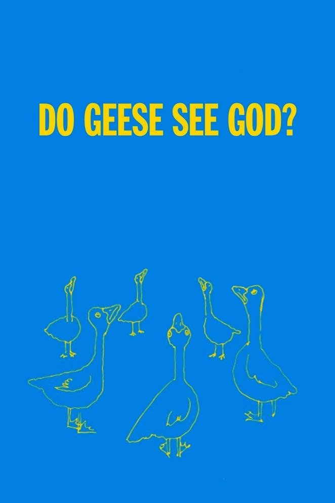 Do Geese See God Poster