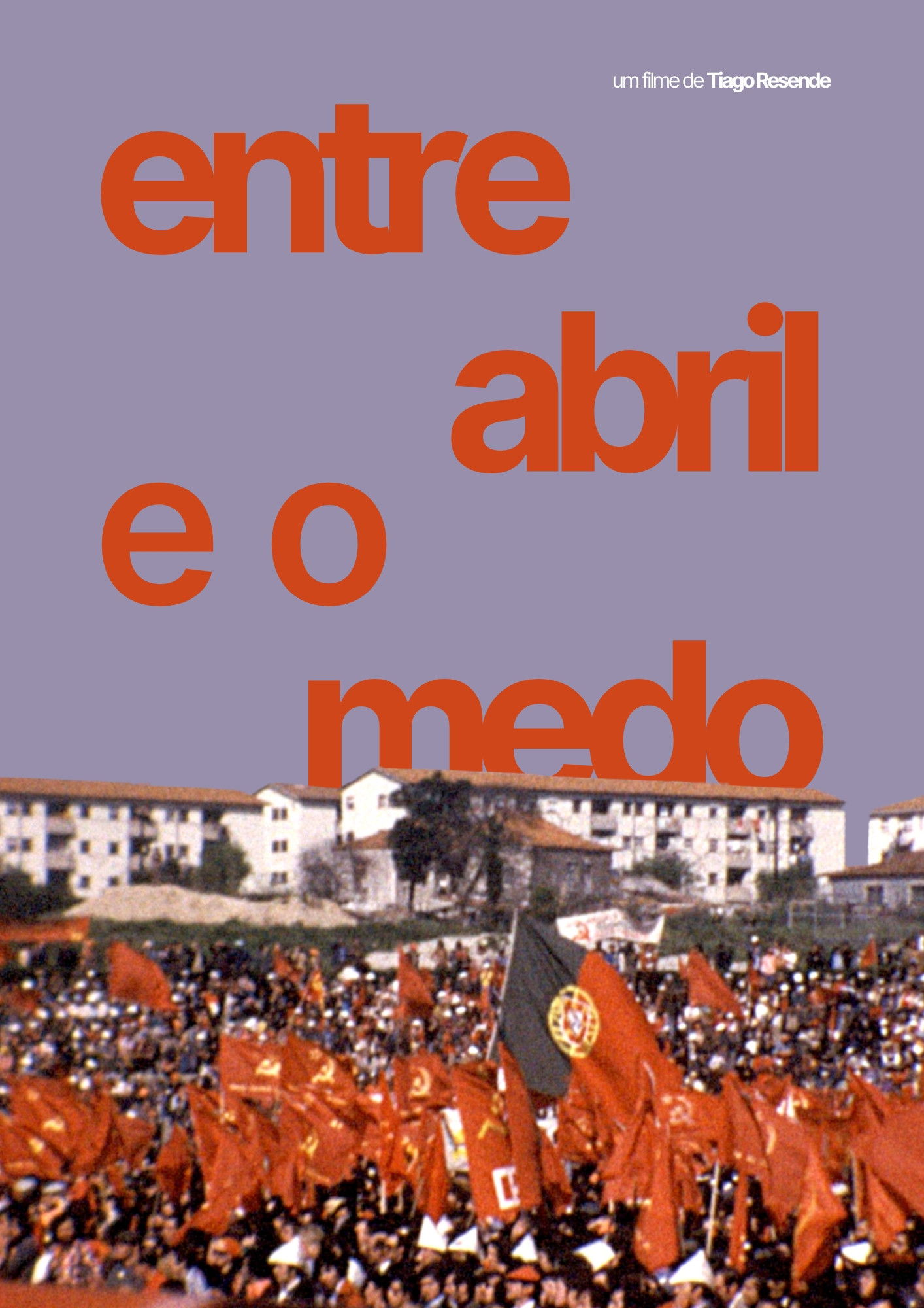 Entre Abril e o Medo