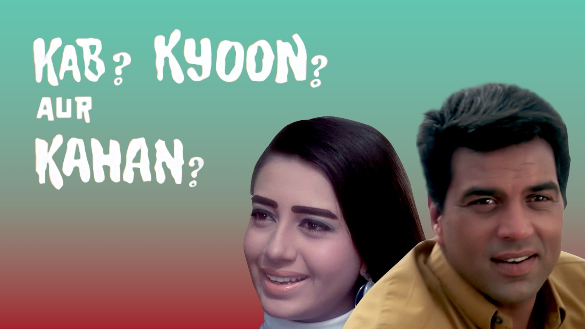 Kab? Kyoon? Aur Kahan? (1970)