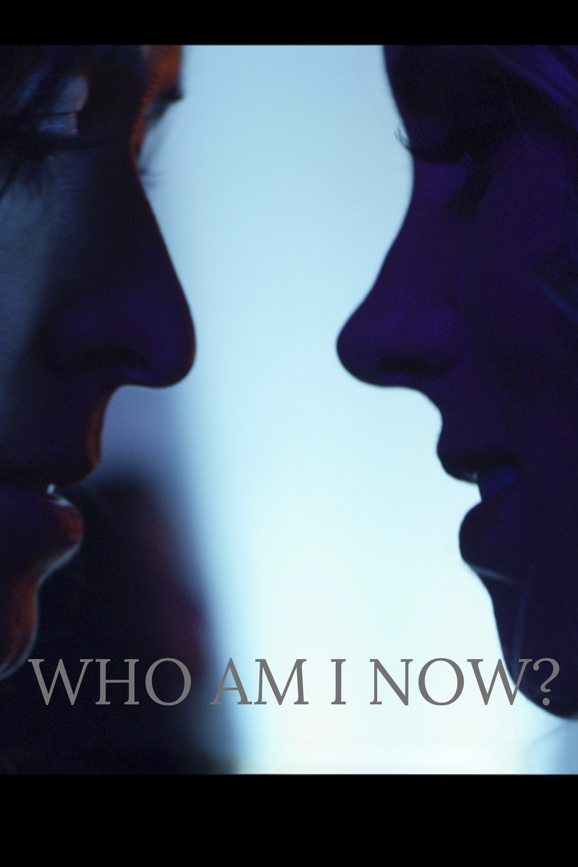 Who Am I Now?