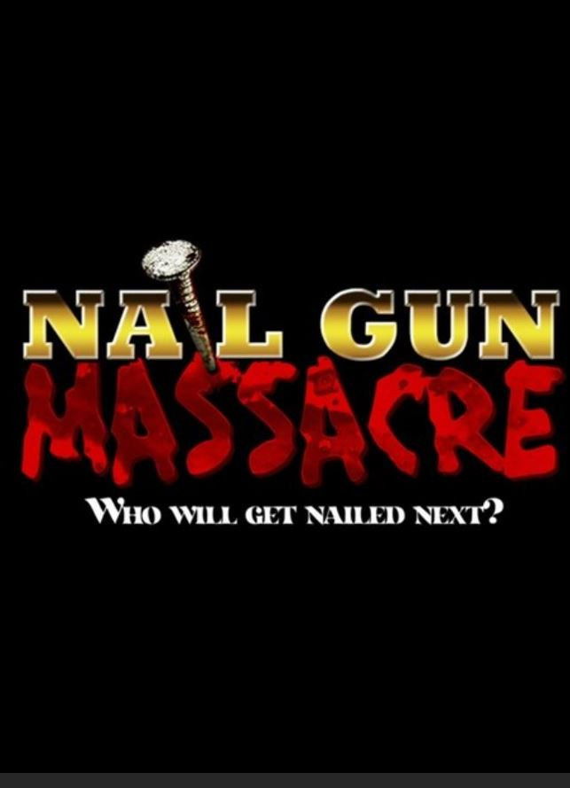The Nail Gun Massacre