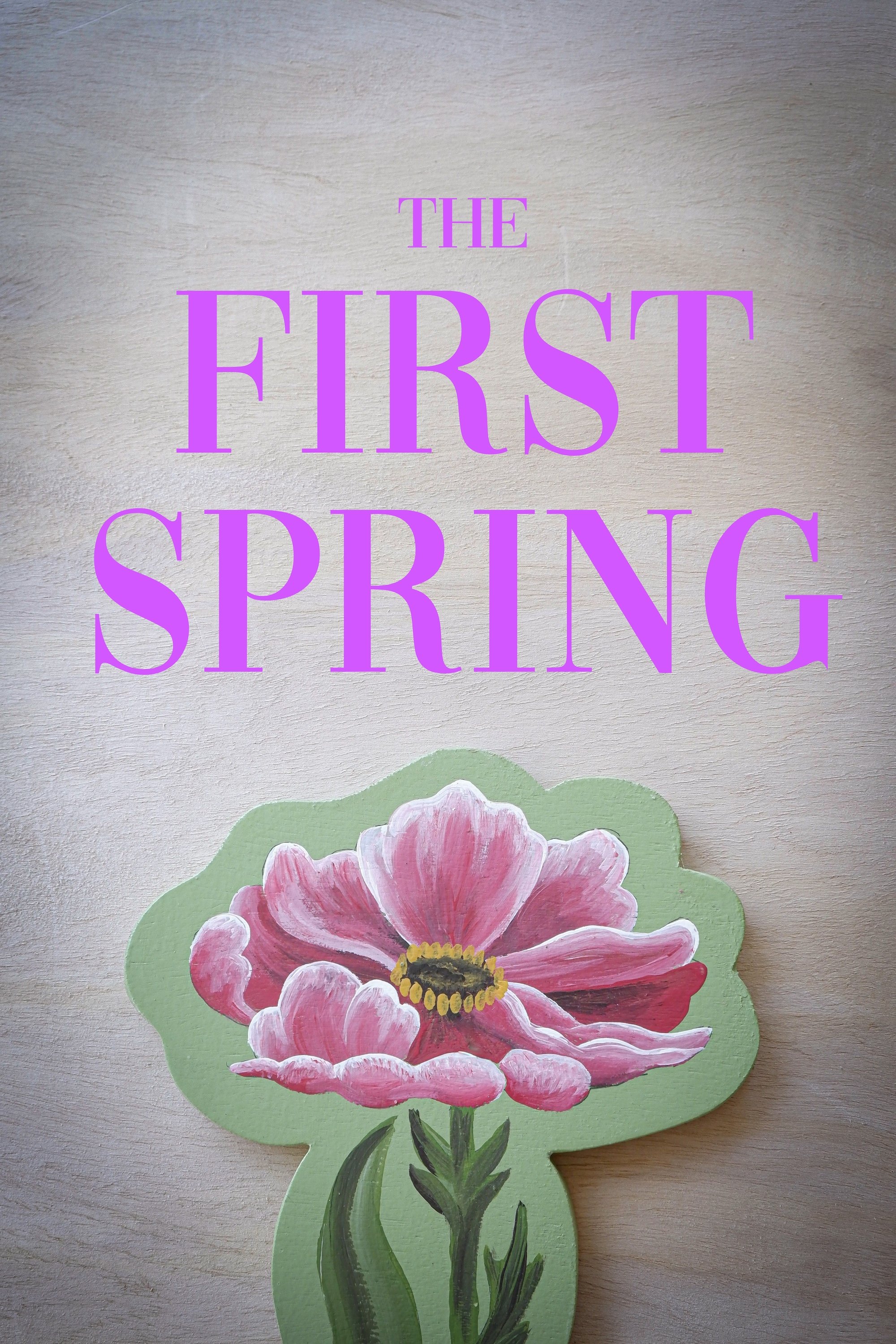 The First Spring The First Spring
