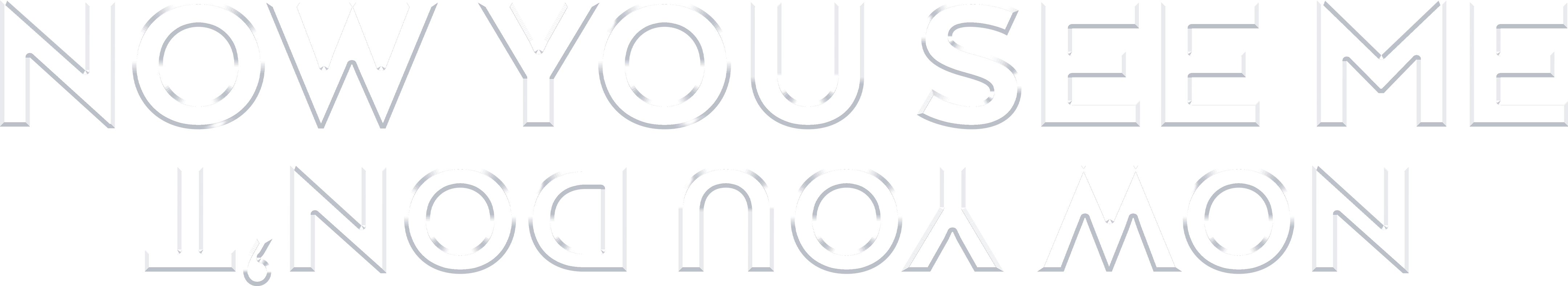 Now You See Me: Now You Don't