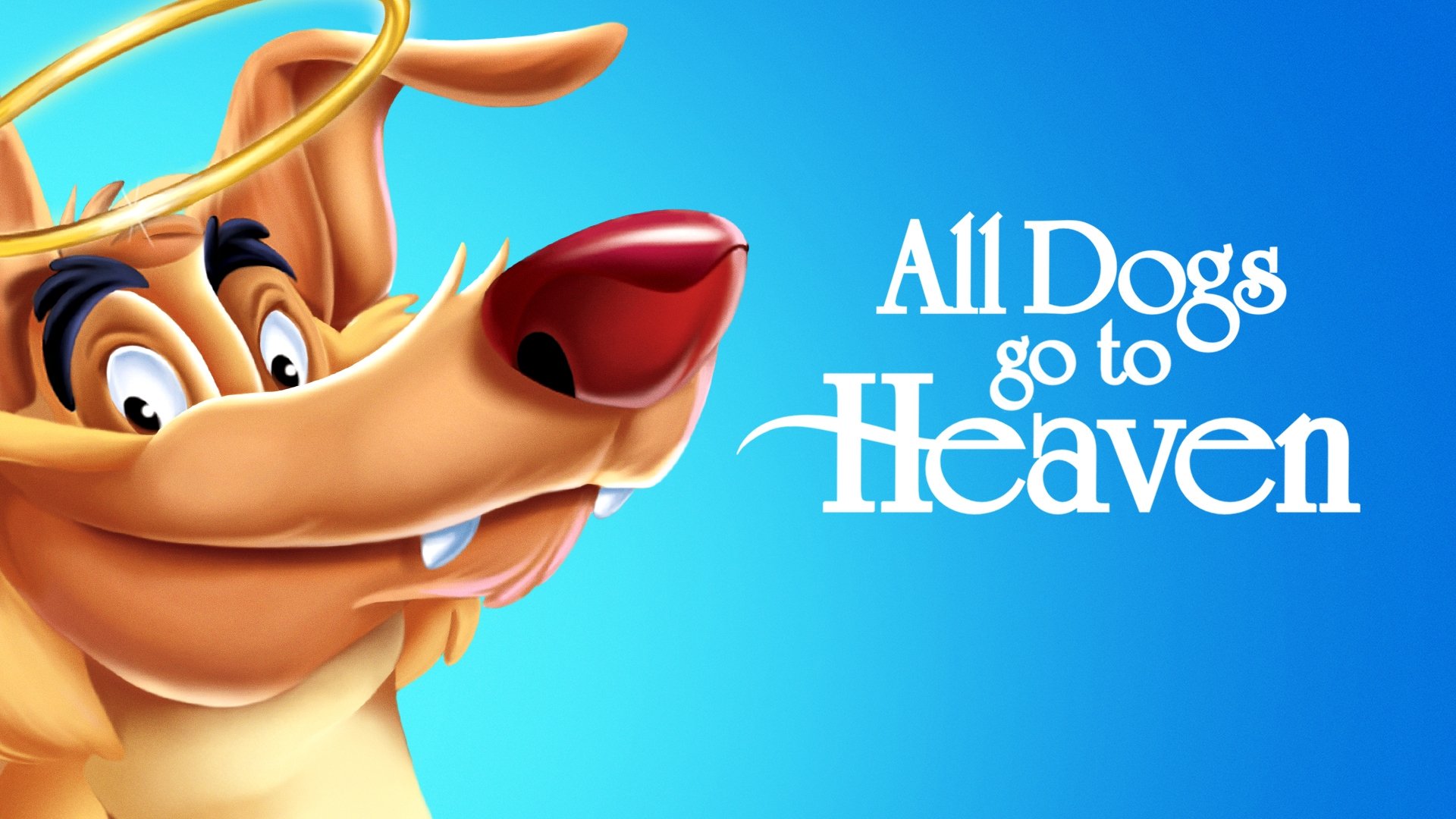 All Dogs Go to Heaven