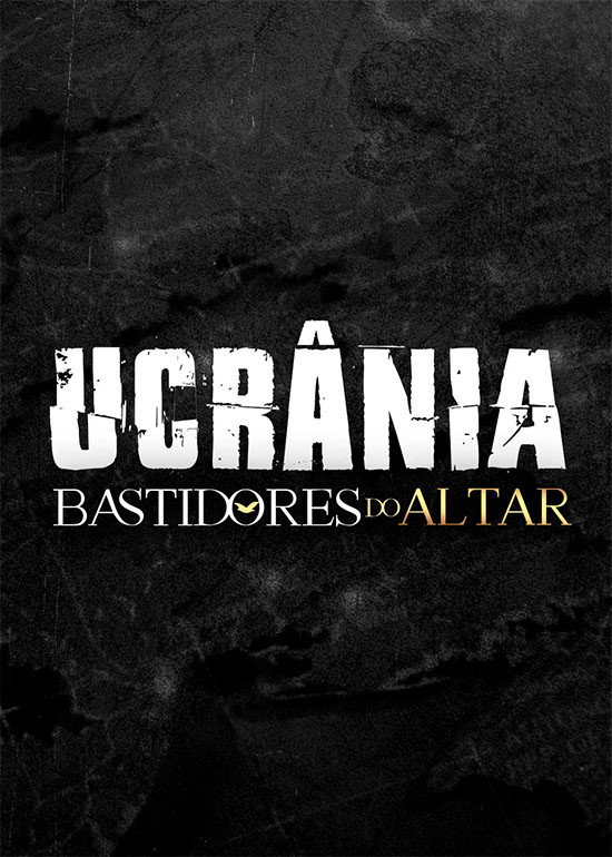 Bastidores do Altar - Ucr&acirc;nia