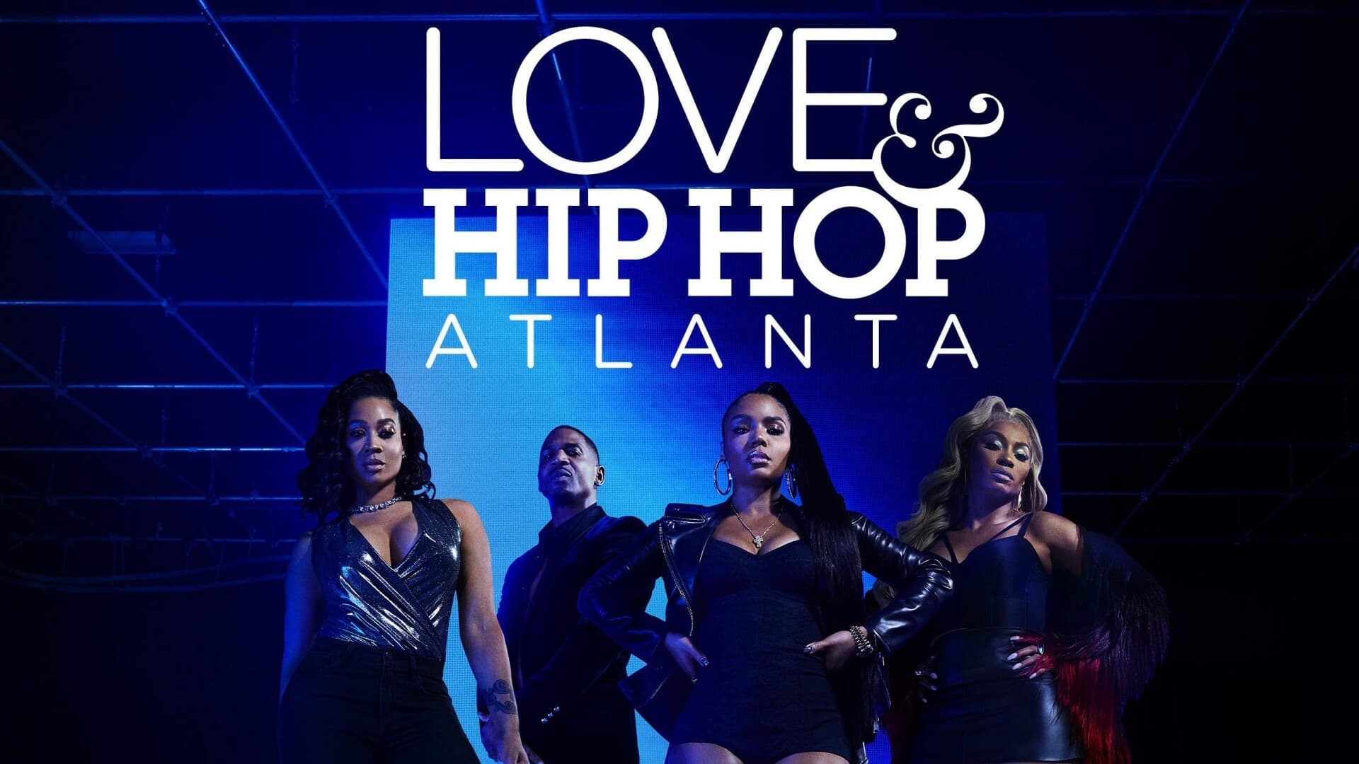 Love & Hip Hop Atlanta.