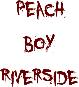 Peach Boy Riverside