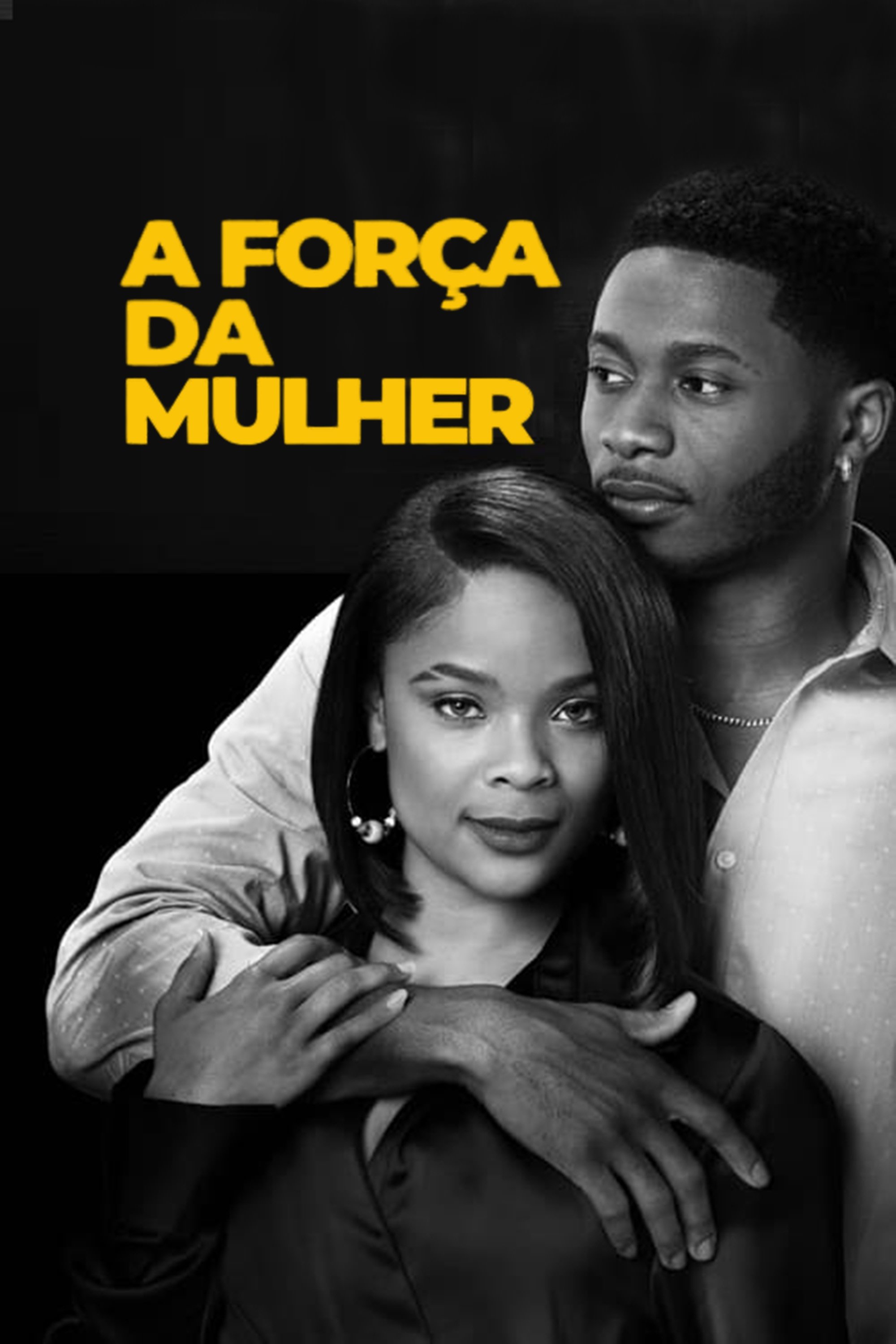 A Força da Mulher A Força da Mulher
