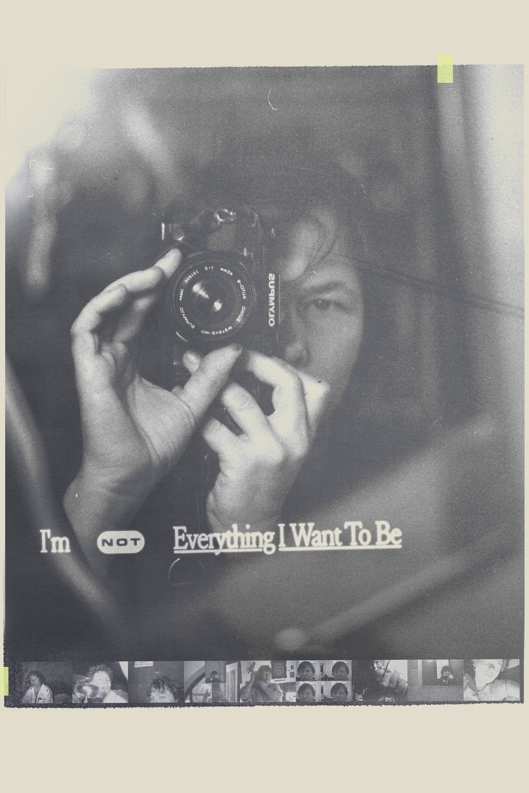 I'm Not Everything I Want to Be