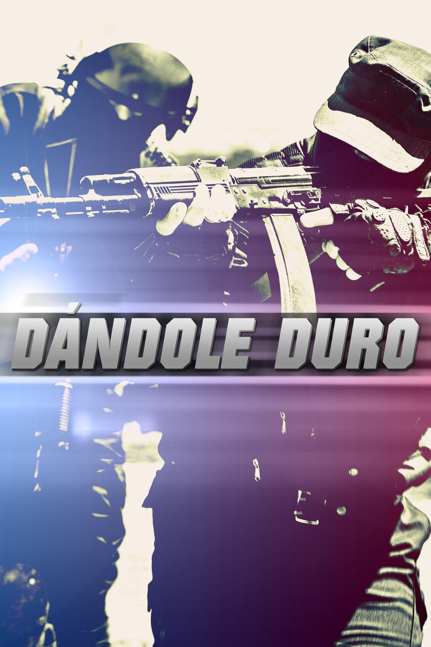 Dándole duro Dándole duro