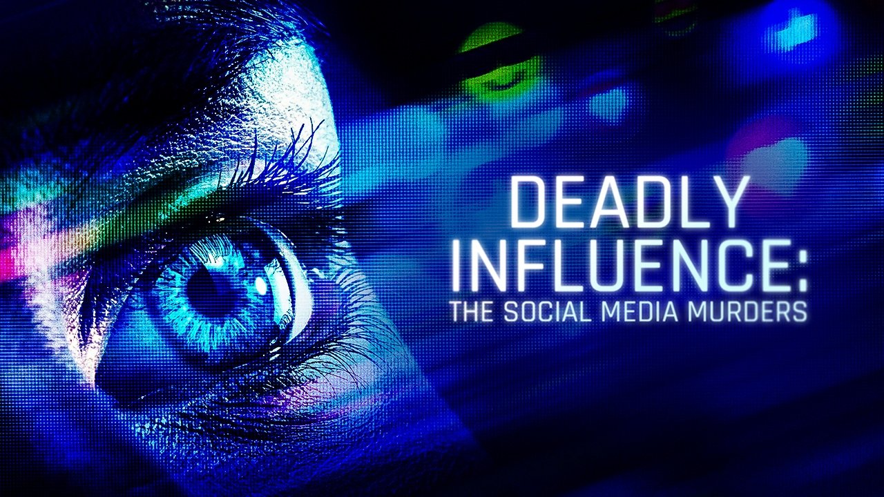 Deadly Influence: The Social Media Murders