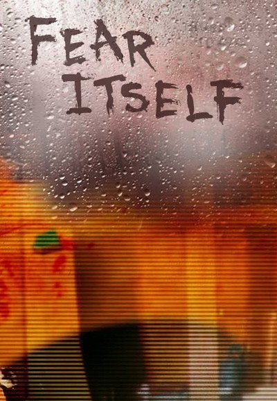 Fear Itself - Season 1