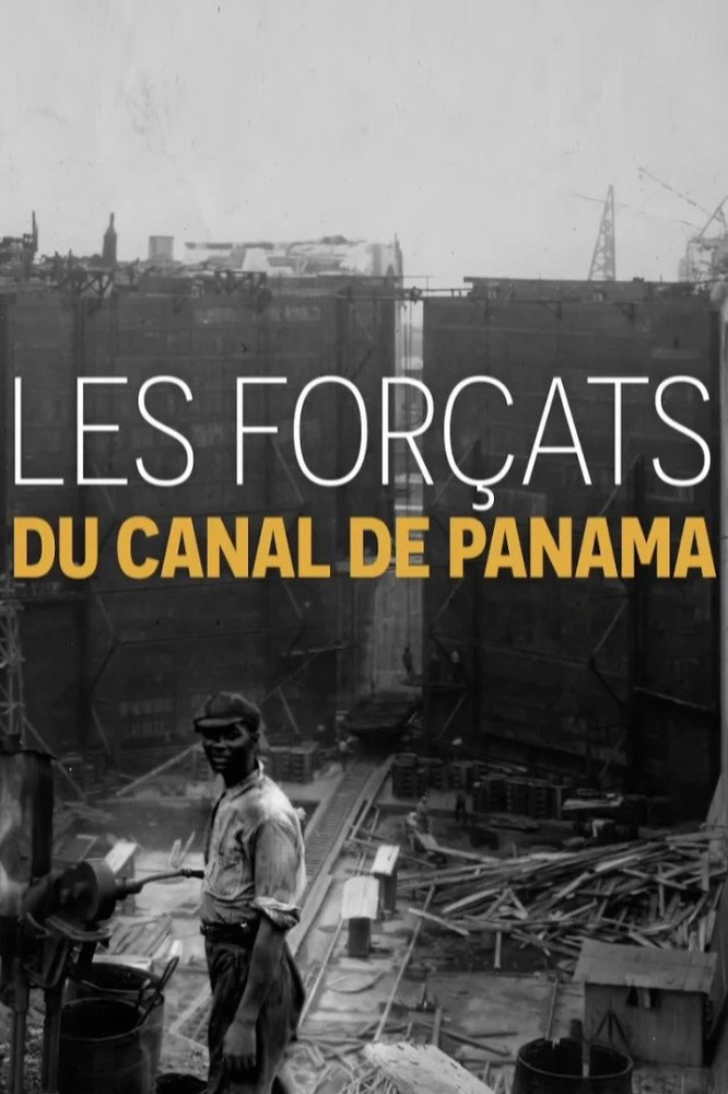 Les forçats du canal de Panama Poster