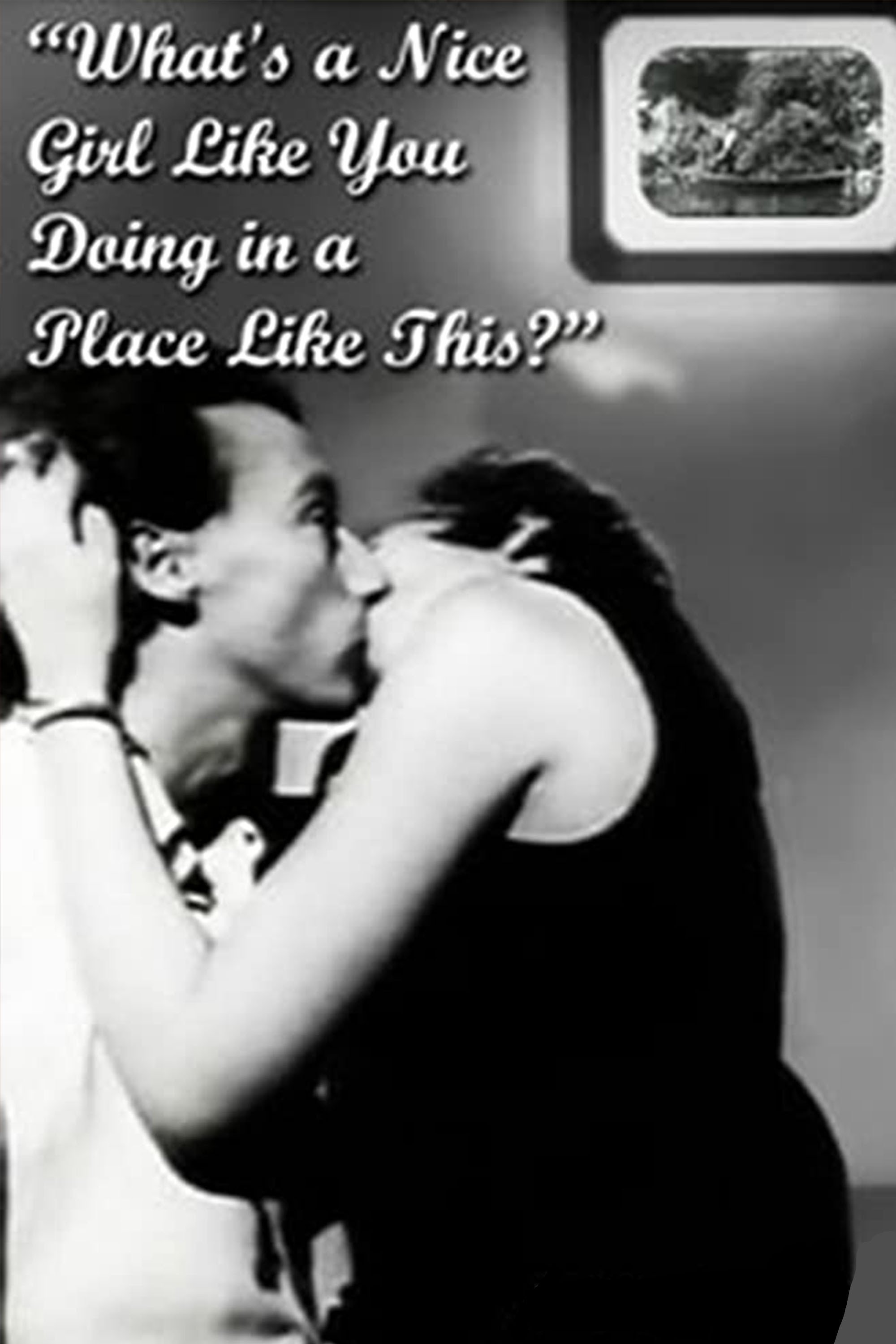 What's a Nice Girl Like You Doing in a Place Like This?