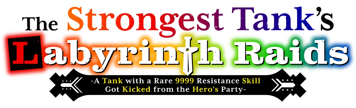 Saikyou Tank no Meikyuu Kouryaku: Tairyoku 9999 no Rare Skill-mochi Tank, Yuusha Party wo Tsuihou Sareru