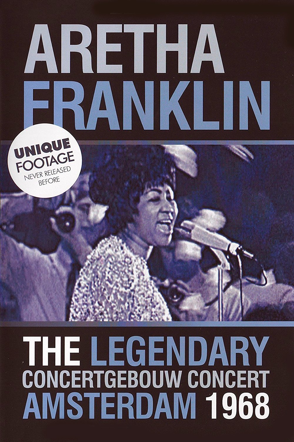 Aretha Franklin: The Legendary Concertgebouw Concert Amsterdam 1968