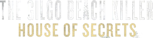 The Gilgo Beach Killer: House of Secrets Logo
