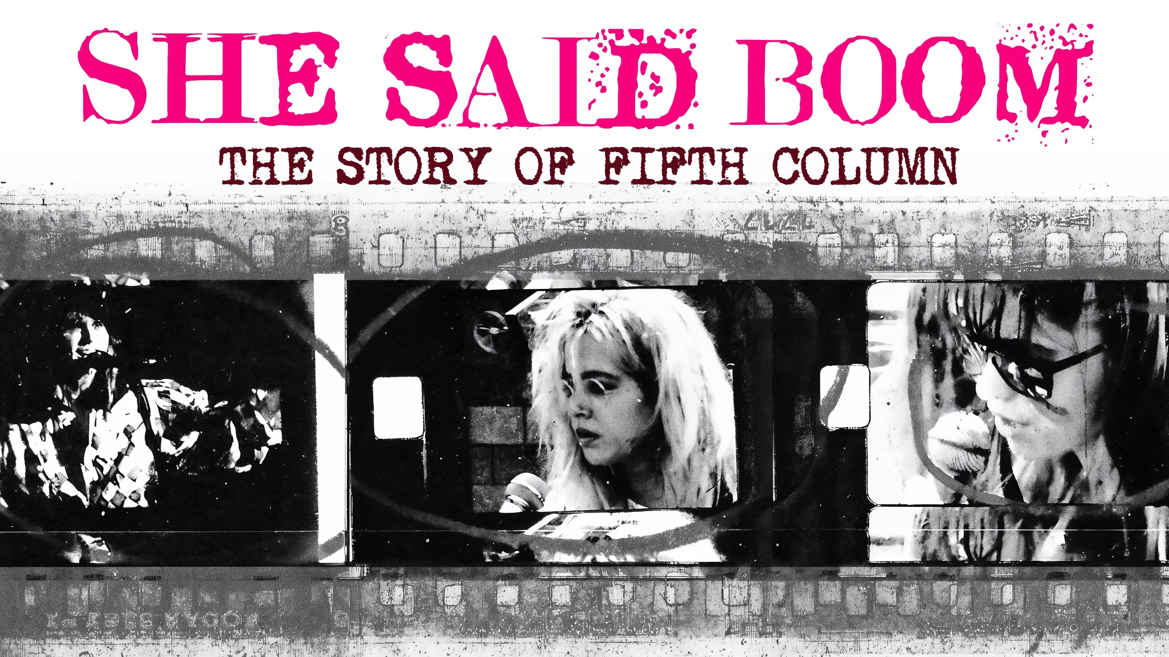 She Said Boom: The Story of Fifth Column (2012)