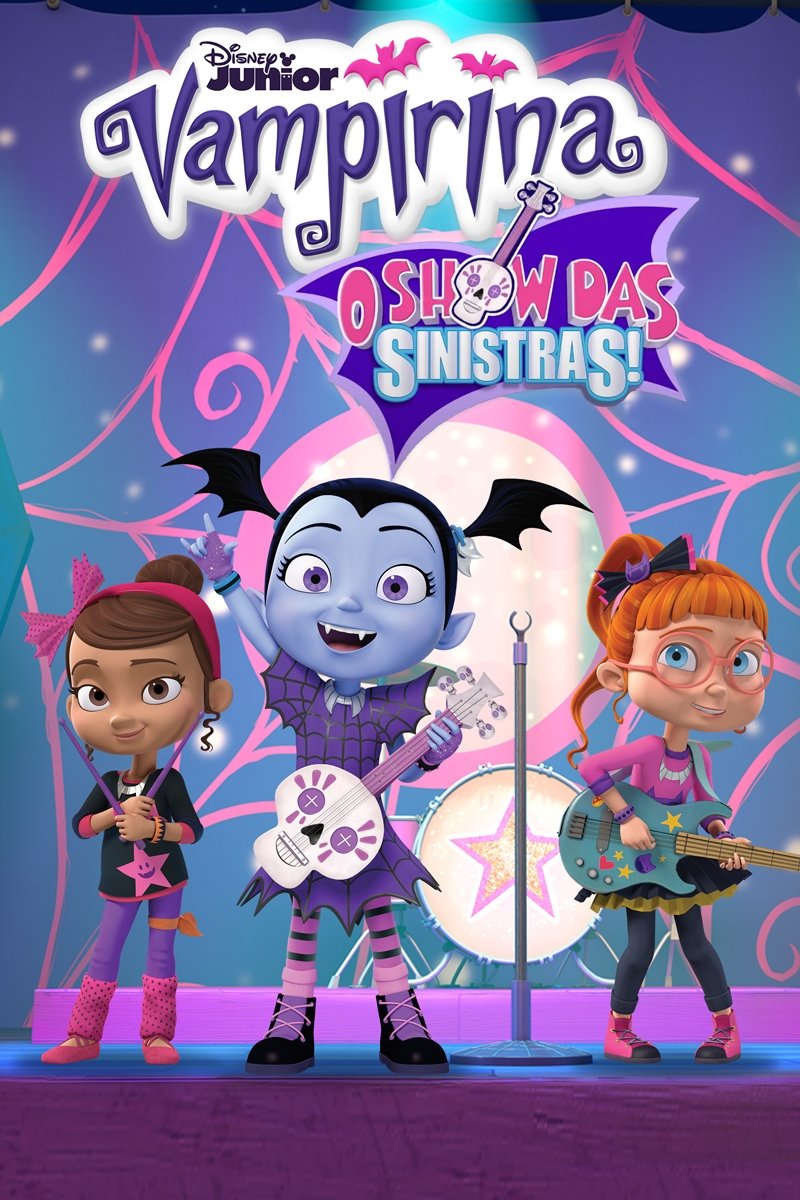 Vampirina: O Show das Sinistras Vampirina: O Show das Sinistras