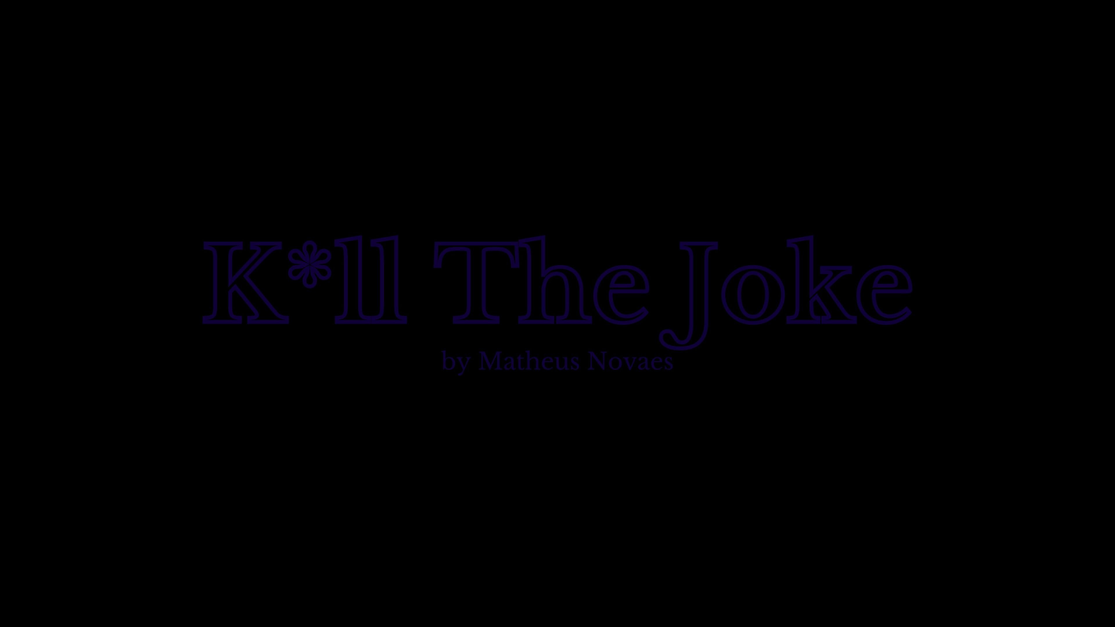 K*ll The Joke