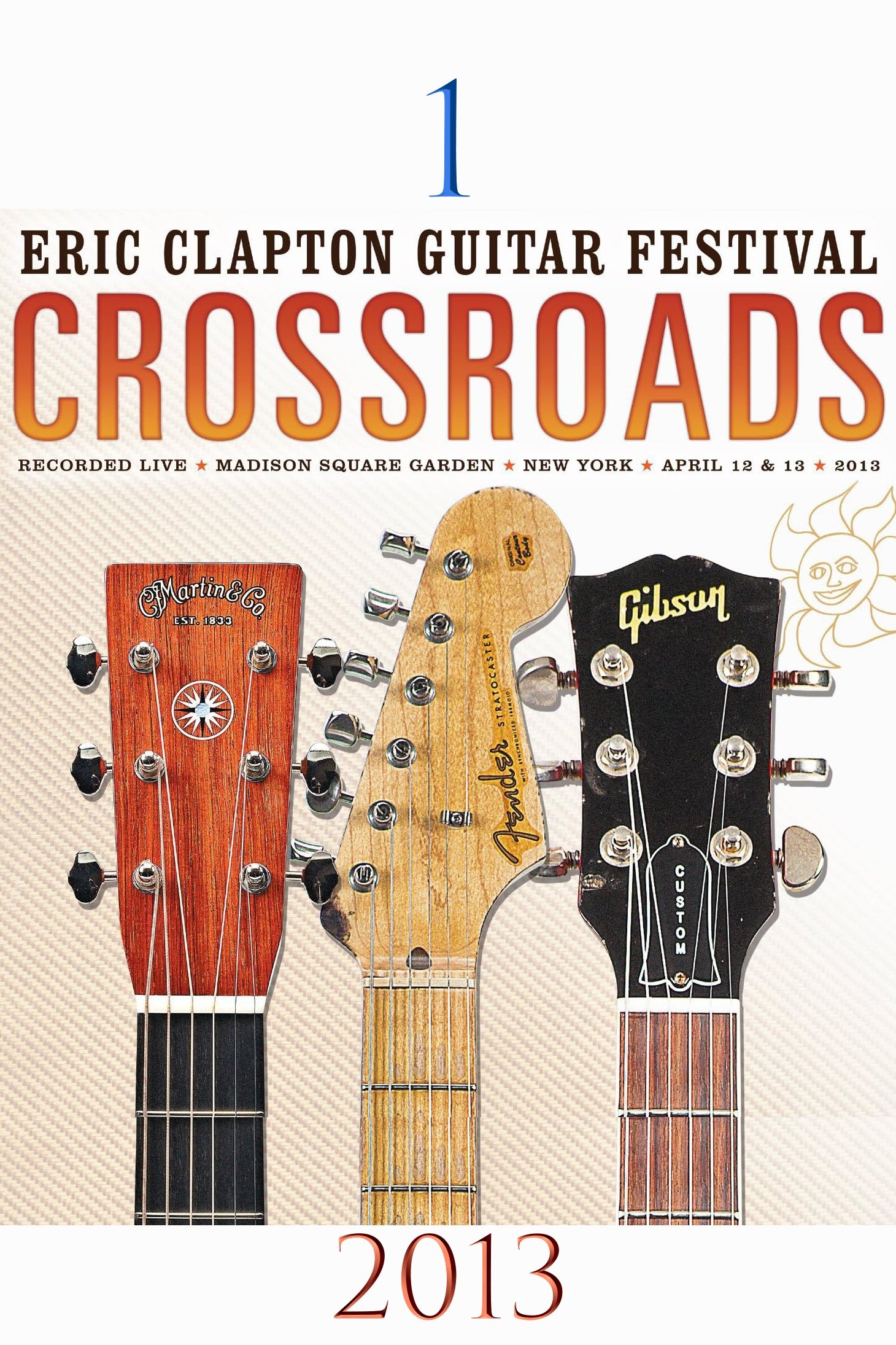 Eric Clapton's Crossroads Guitar Festival 2013