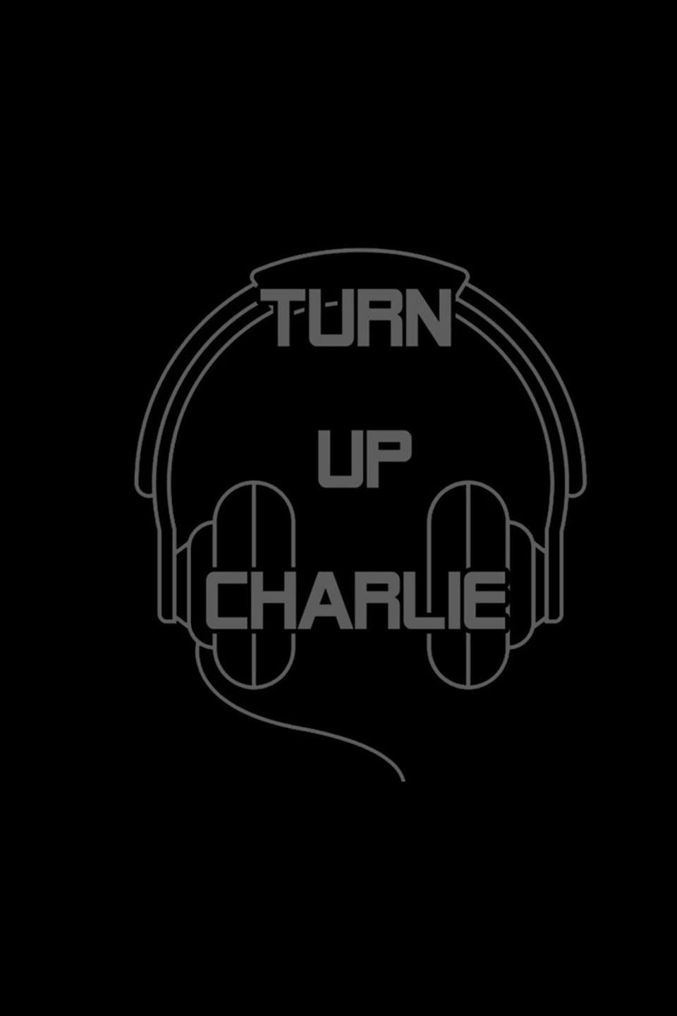 Turn Up Charlie Poster