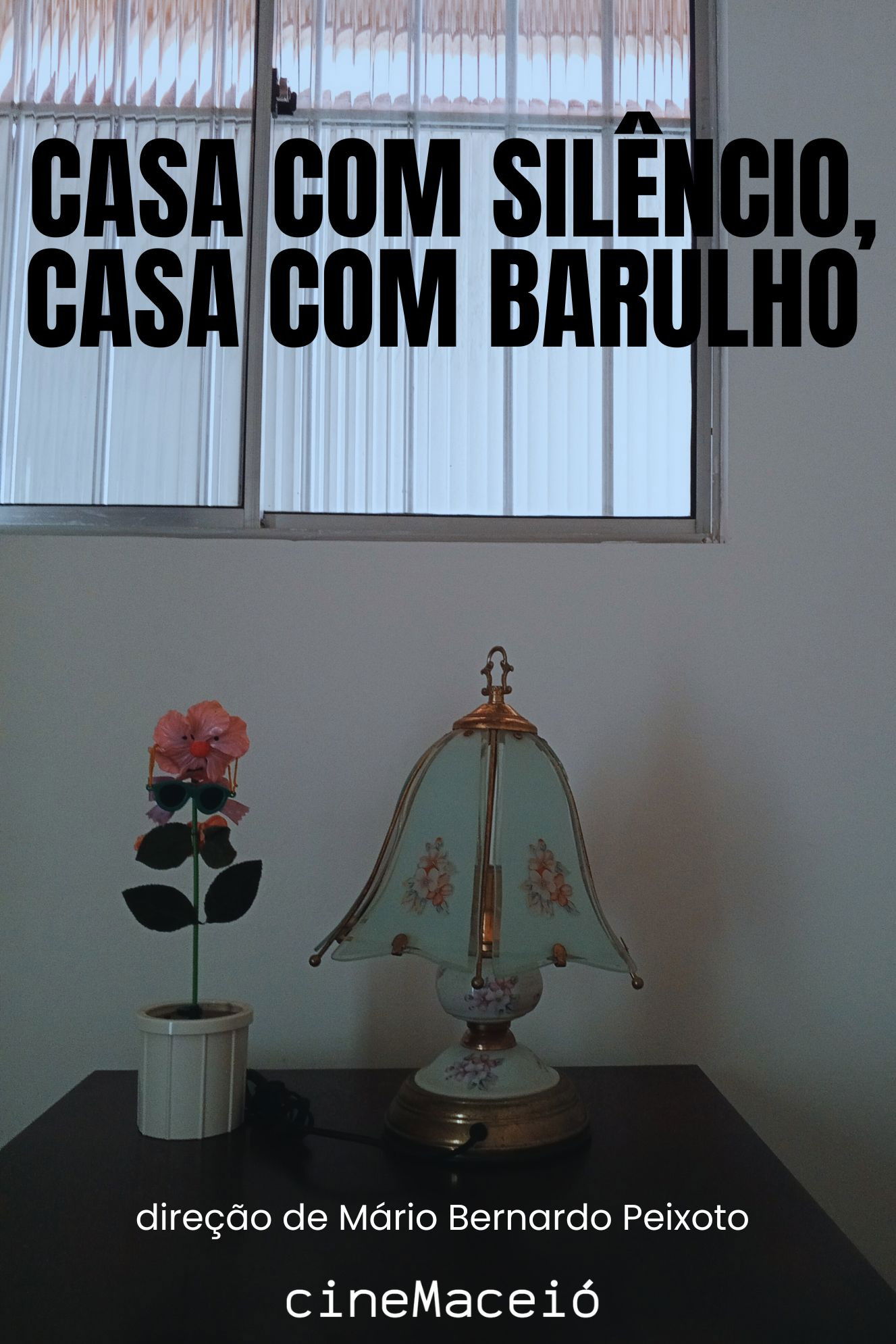 Casa com Silêncio, Casa com Barulho