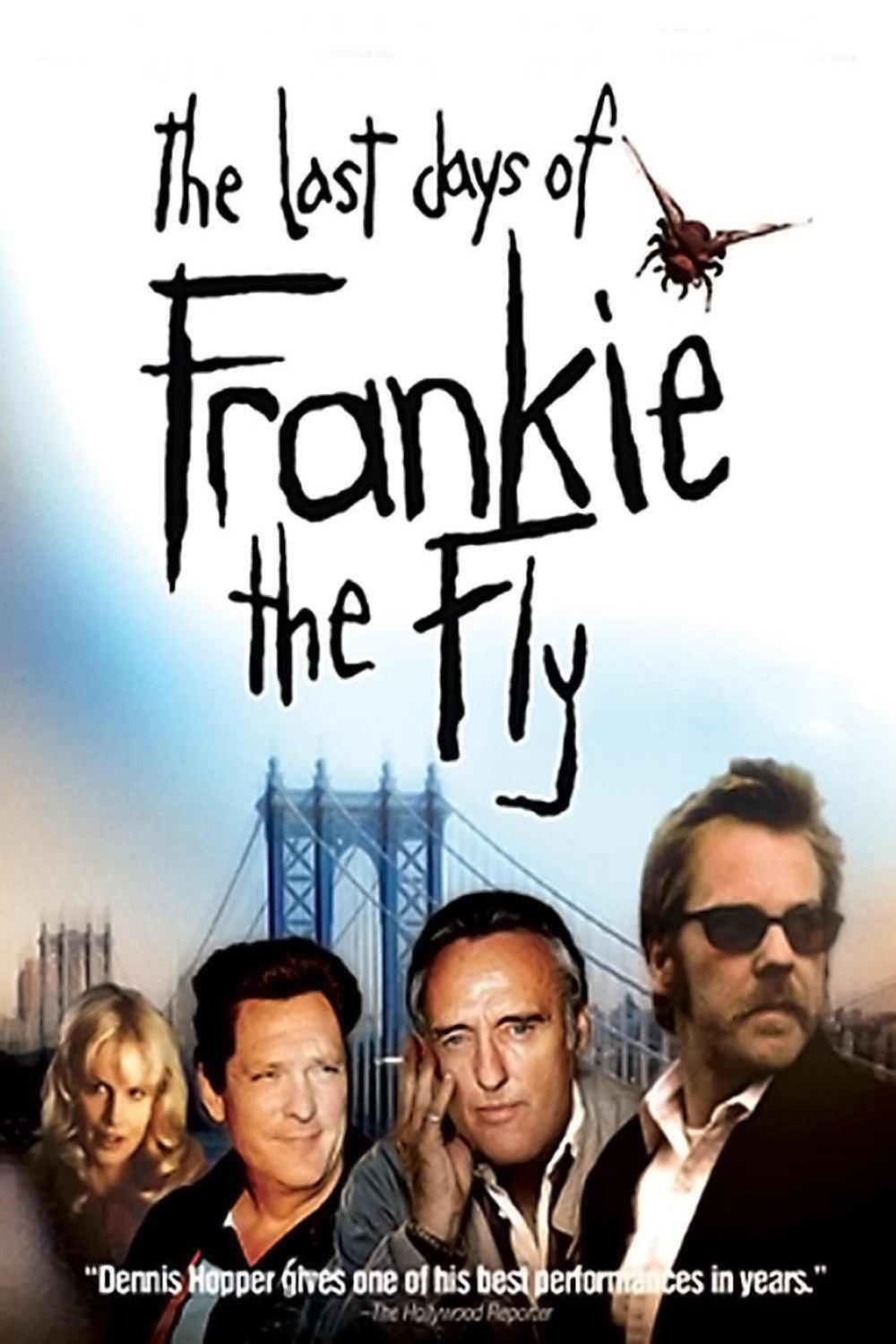 The Last Days of Frankie the Fly