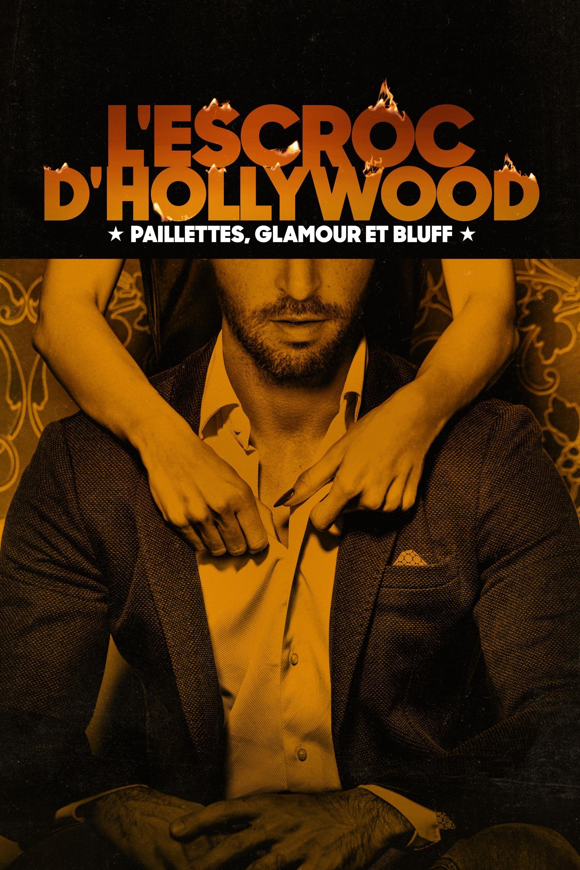 L'Escroc d'Hollywood : paillettes, glamour et bluff
