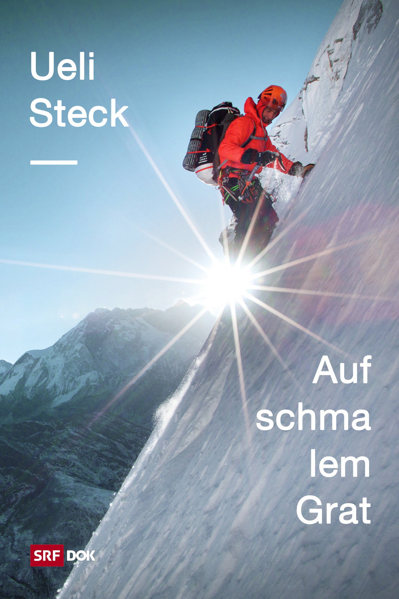 Ueli Steck &ndash; Auf schmalem Grat