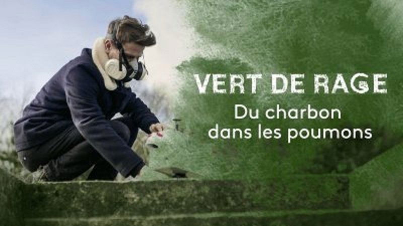 Vert de rage - Du charbon dans les poumons