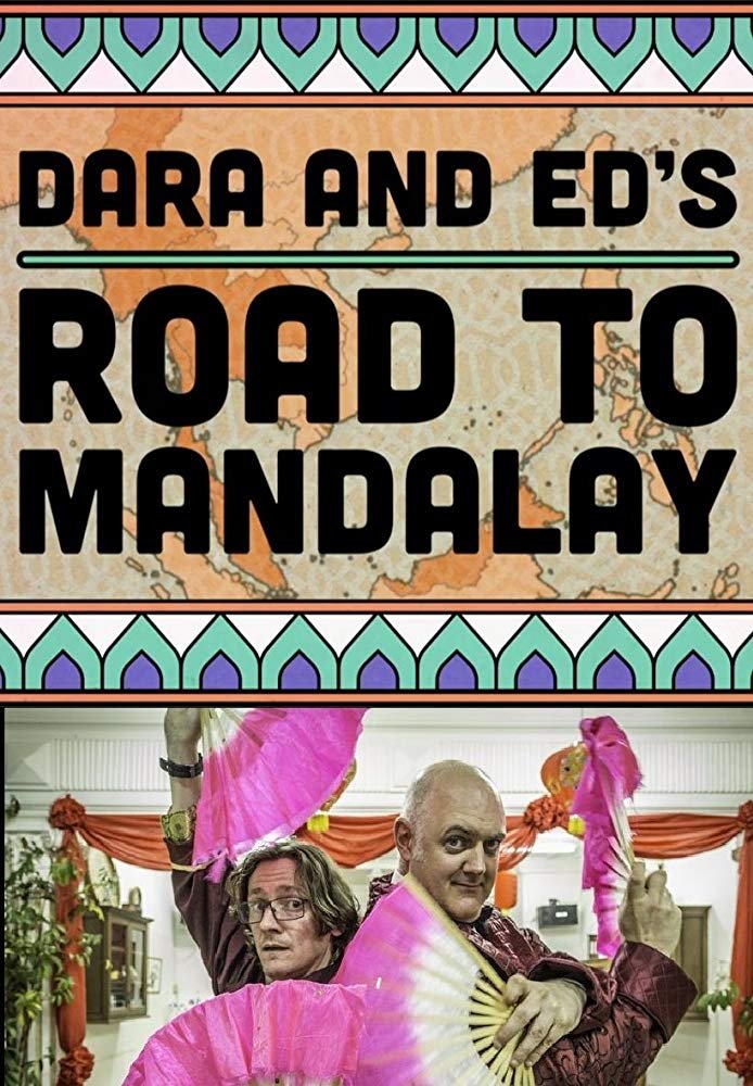 Dara & Ed's Road to Mandalay - Season 1