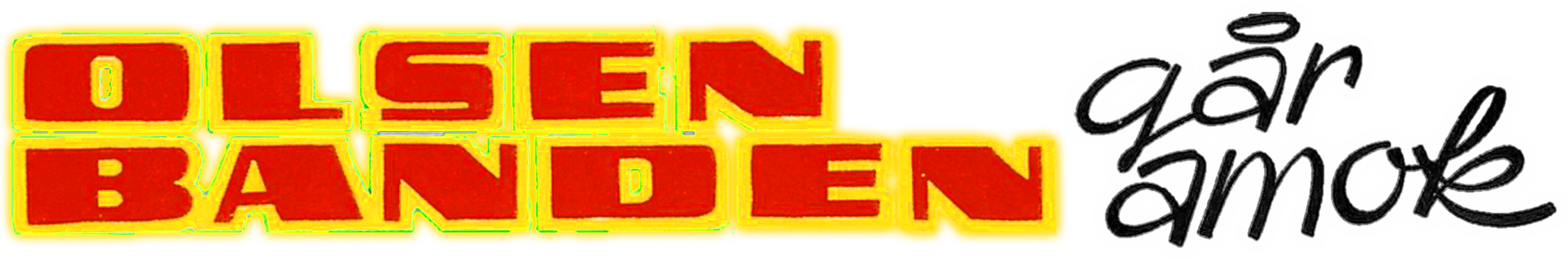 The Olsen Gang Runs Amok