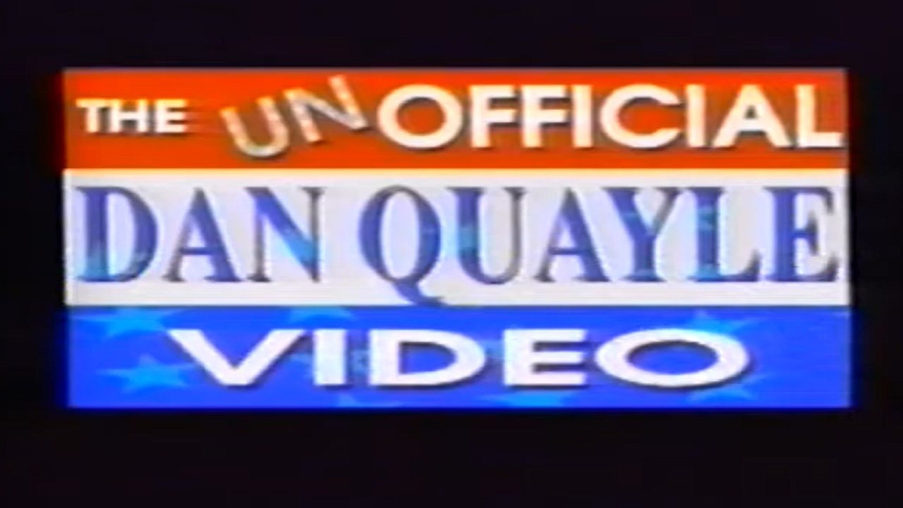 The Unofficial Dan Quayle Video (1992)