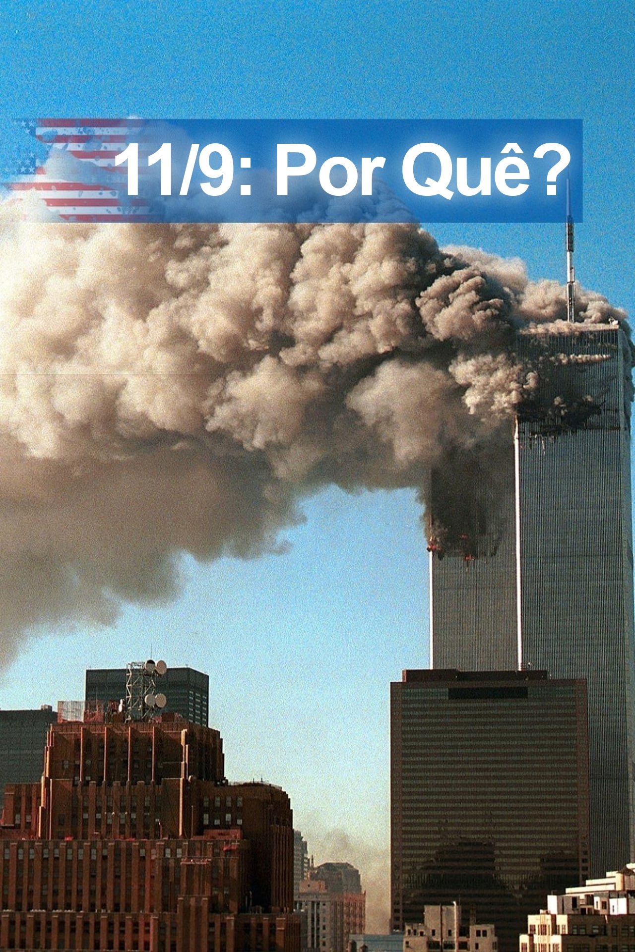 11/09: Por quê? 11/09: Por quê?