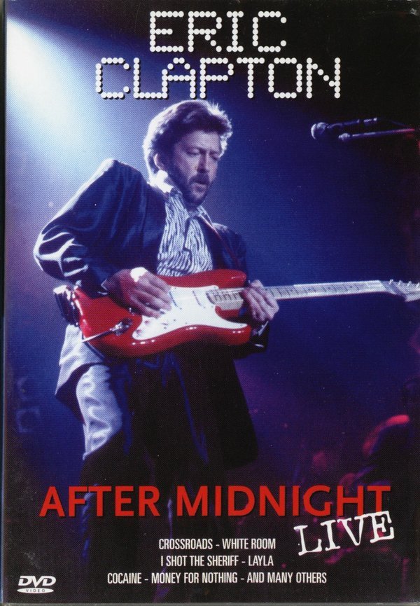 Eric Clapton: After Midnight Live Eric Clapton: After Midnight Live