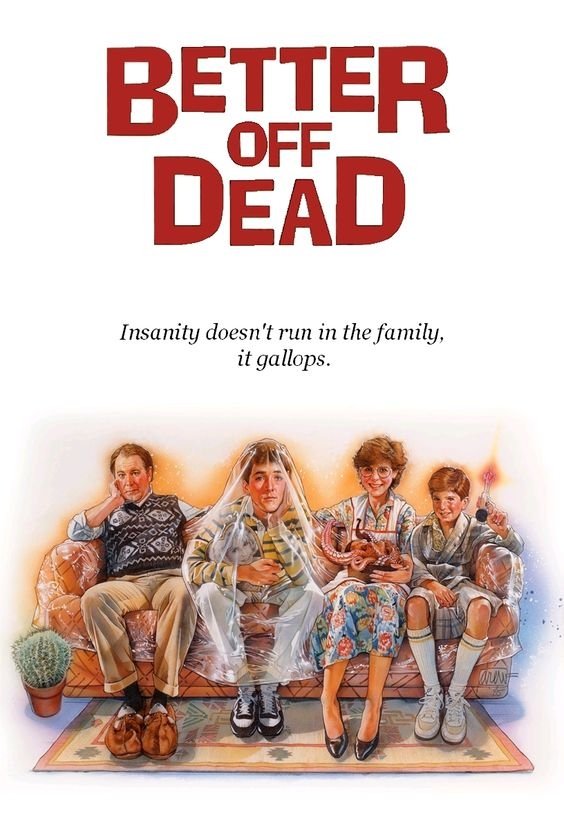 Better Off Dead...