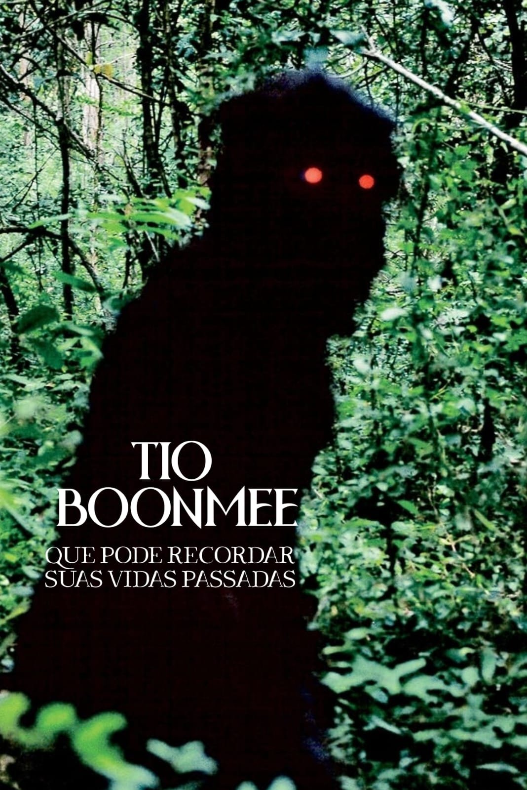 Tio Boonmee, que Pode Recordar Suas Vidas Passadas Tio Boonmee, que Pode Recordar Suas Vidas Passadas