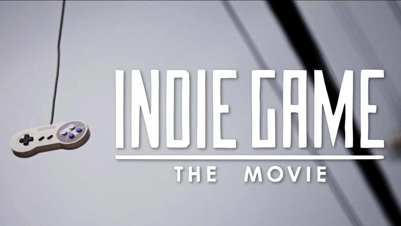 Indie Game: The Movie