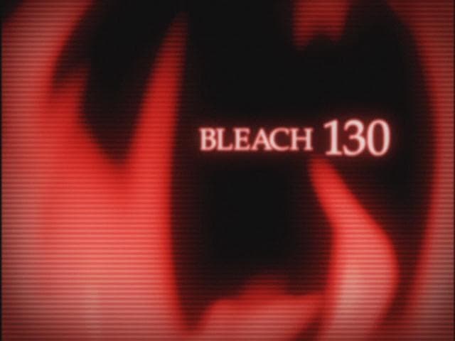 Bleach Staffel 1 :Folge 130 