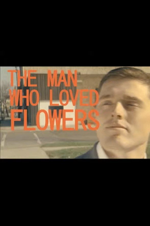 The Man Who Loved Flowers