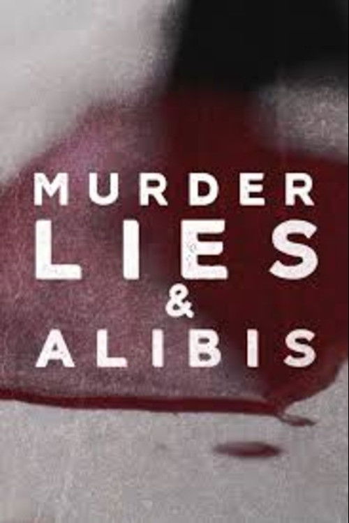 Murder, Lies and Alibis