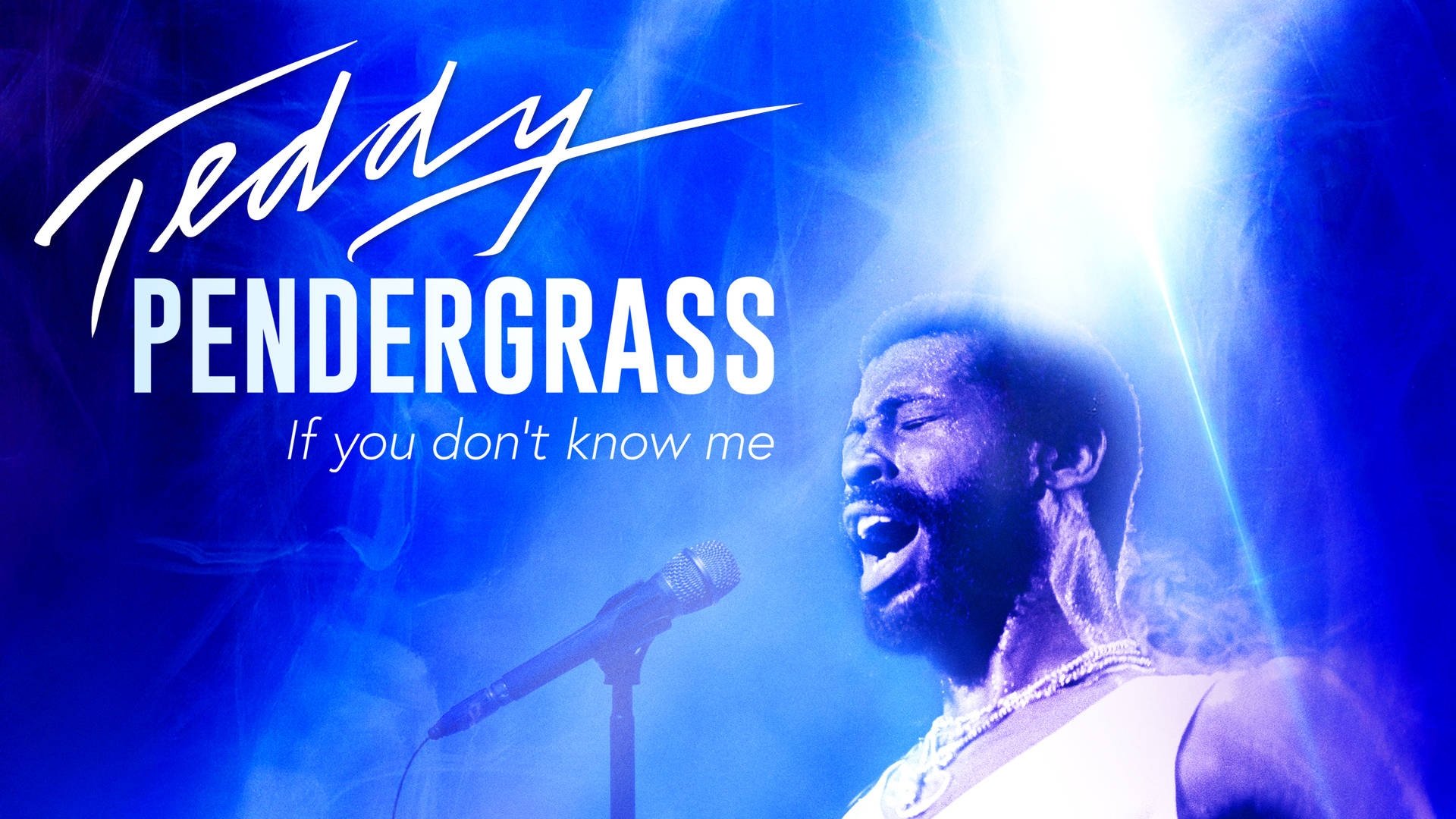 Teddy Pendergrass: If You Don't Know Me (2018)