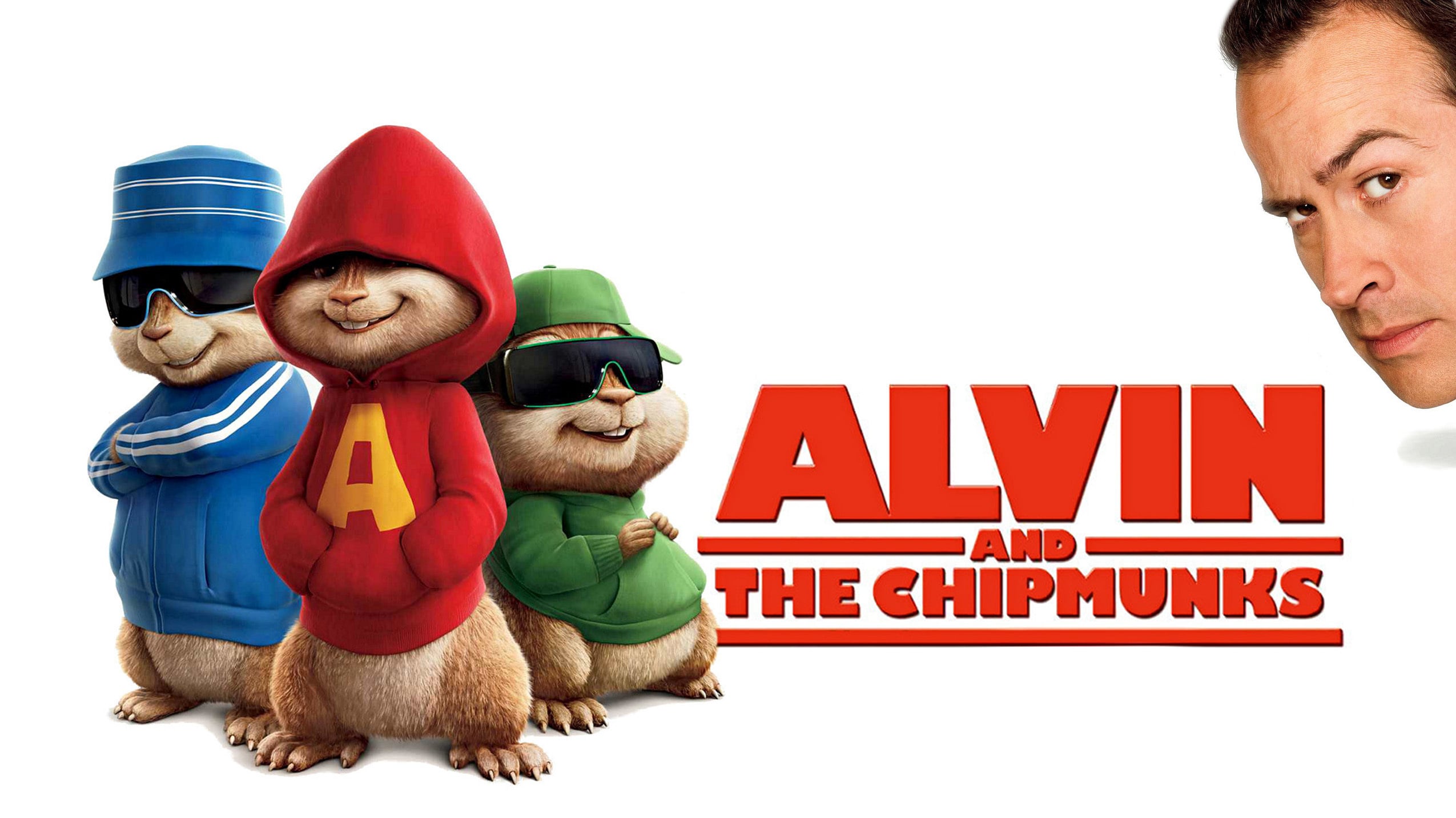 Alvin and the Chipmunks. 