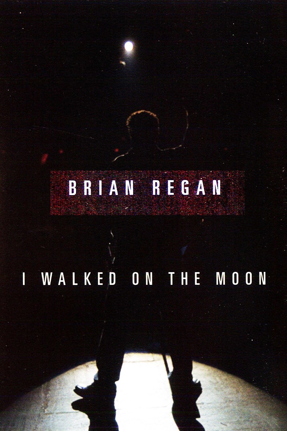 Brian Regan: I Walked on the Moon