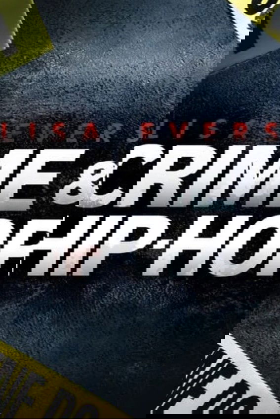 Lisa Evers: Crime and Hip Hop Lisa Evers: Crime and Hip Hop