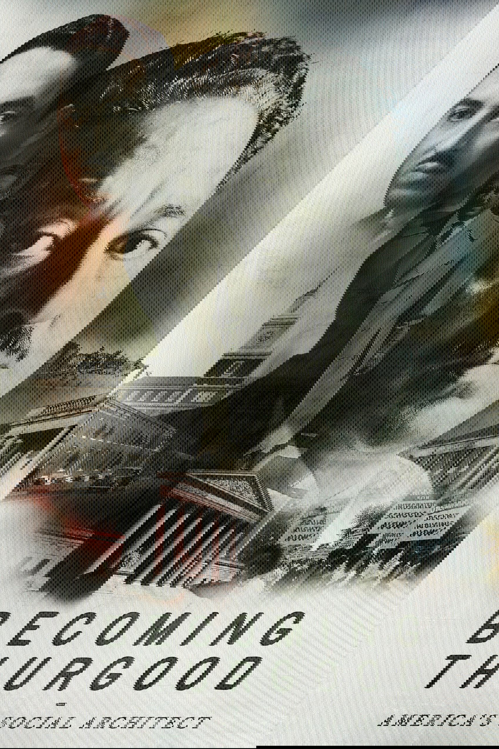 Becoming Thurgood: America's Social Architect