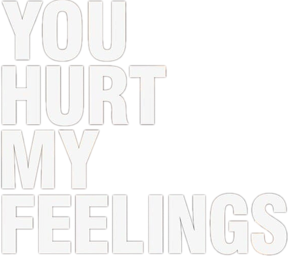 You Hurt My Feelings Logo