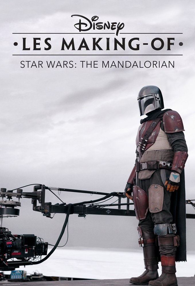 Disney Les Making-Of : The Mandalorian Disney Les Making-Of : The Mandalorian