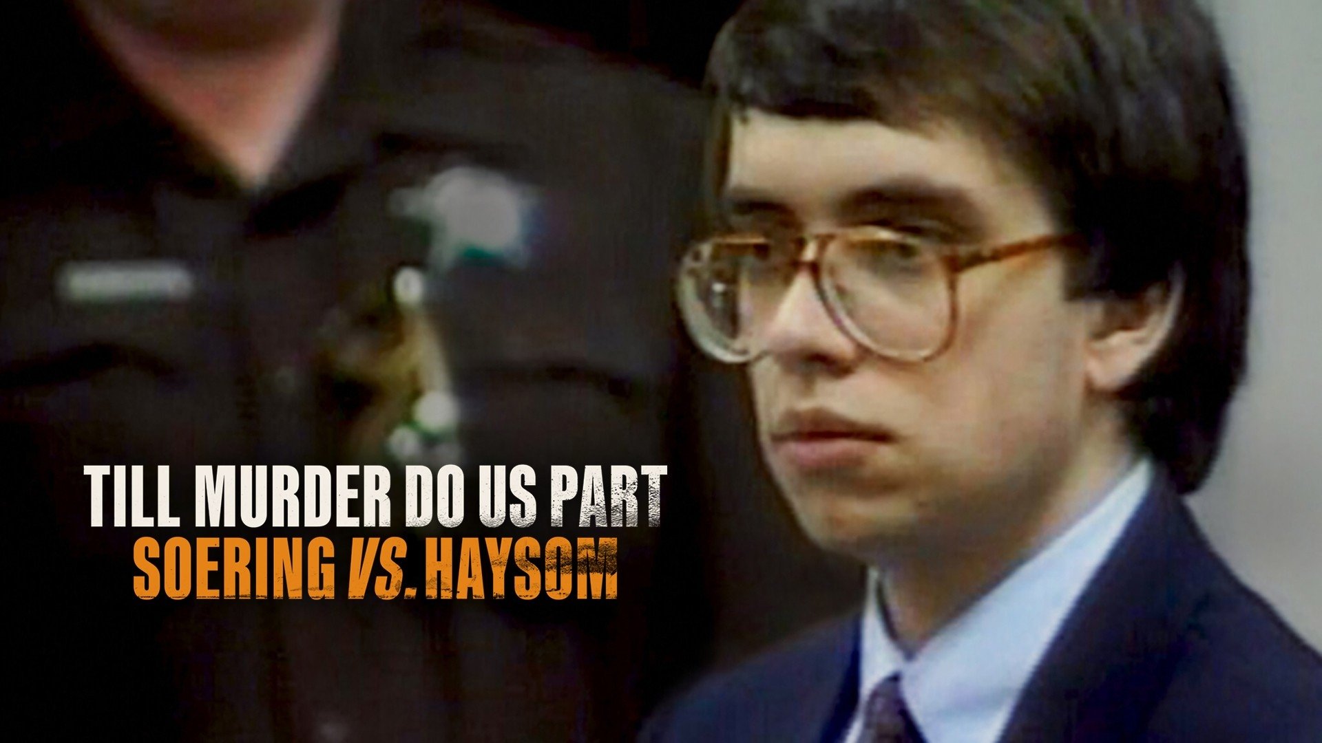 Till Murder Do Us Part: Soering vs. Haysom